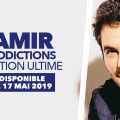Edition Ultime d'Addictions, Amir, Warner Music France